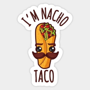 I'm Nacho Taco Funny Burrito Mustache Sticker